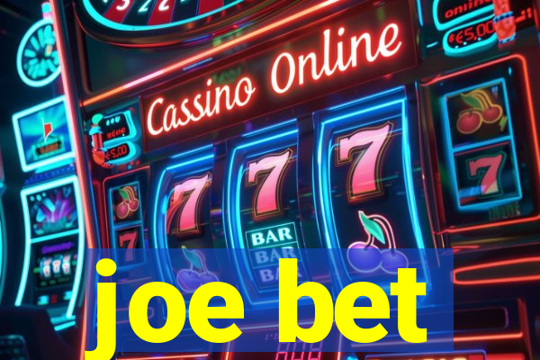 joe bet